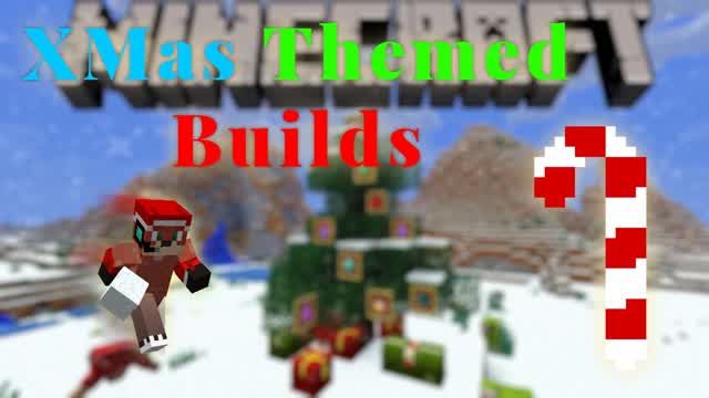 I will be building XMas themed builds in Minecraft, see description for more info