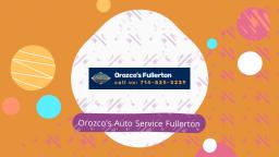 Orozcos Auto Maintenance in Fullerton