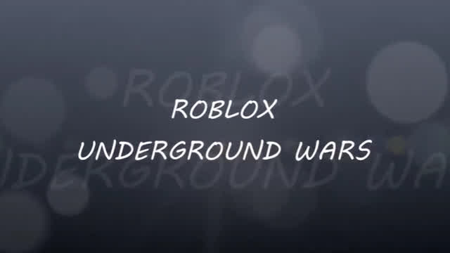 Roblox Underground Wars