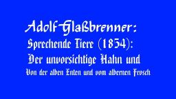 Der unvorsichtige Herr Hahn-Von der albernen Ente und vom albernen Frosch