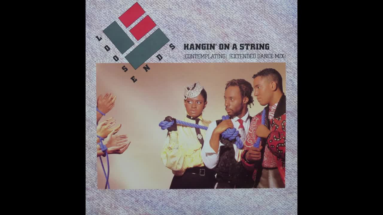 Loose Ends - Hangin' On A String (Contemplating) Loose Ends - Hangin' On A String (Contemplating)