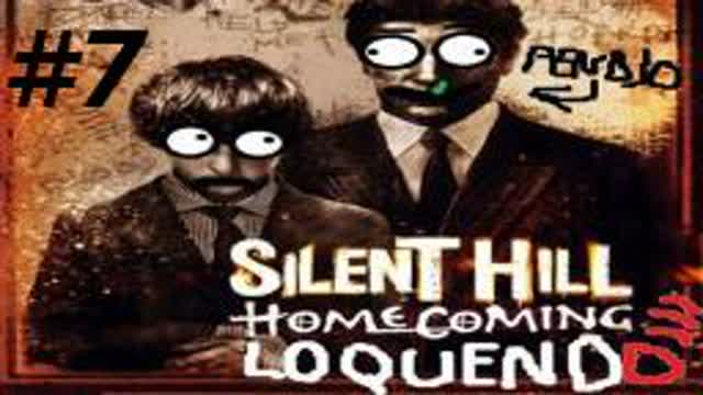 Silent Hill homecoming Loquendo parte 7