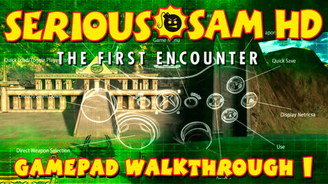 Serious Sam HD: The First Encounter / Прохождение на геймпаде / Сложность: Турист (Без комментариев)