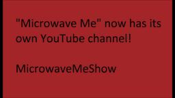 Microwave Me Now Has Its Own Channel!