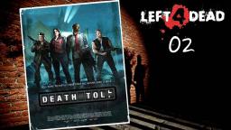 Left 4 Dead -Death Toll Todeszone Live #02