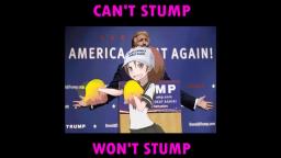 Cant stump wont stump