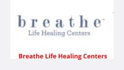 Breathe Life Healing Centers | Best Alcohol Detox Center in Los Angeles, CA