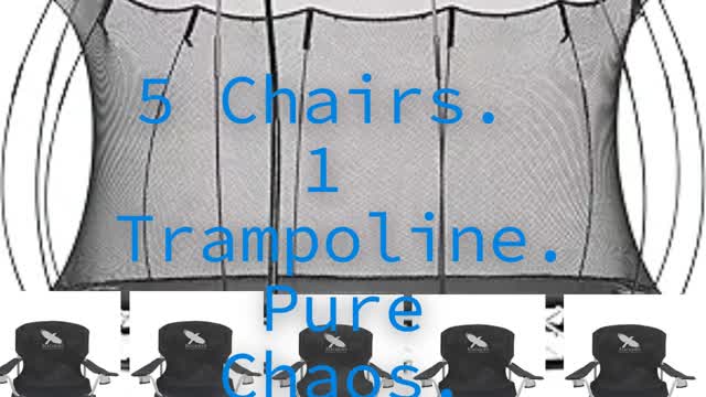 Trampoline Chair Challenge
