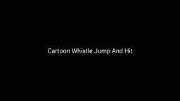Cartoon Whistle Jump And Hit Sounds (For @Myles Moss )