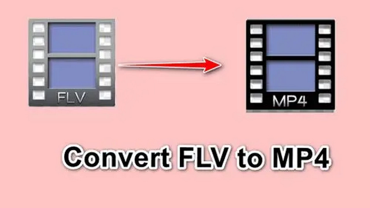 How to Convert FLV to MP4 Efficiently
