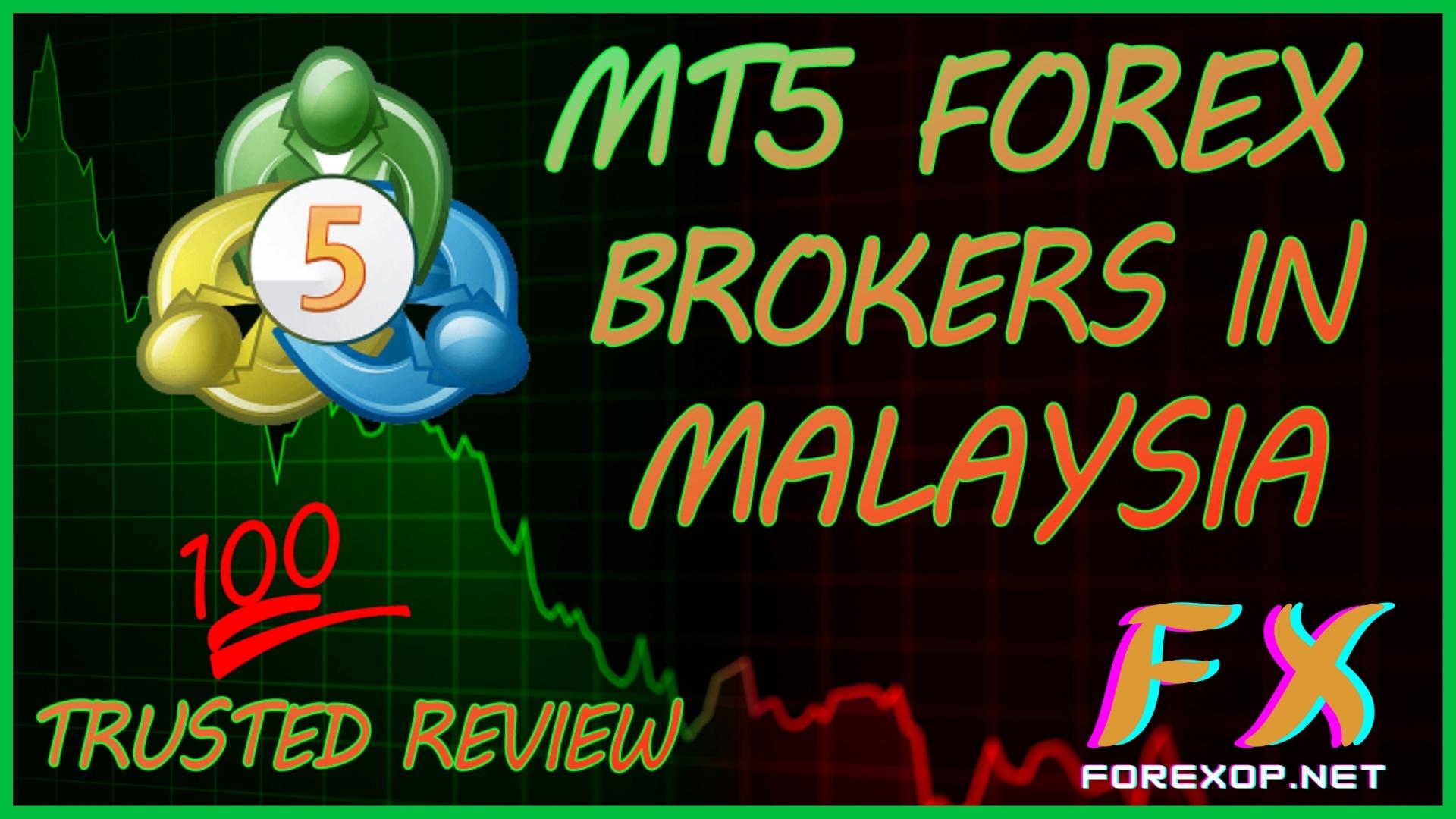 MT5 Forex Brokers In Malaysia - ForexOP