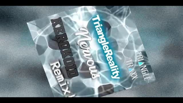TriangleReality - Nervous (Kerokoid Remix)