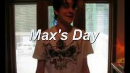 Maxs Day