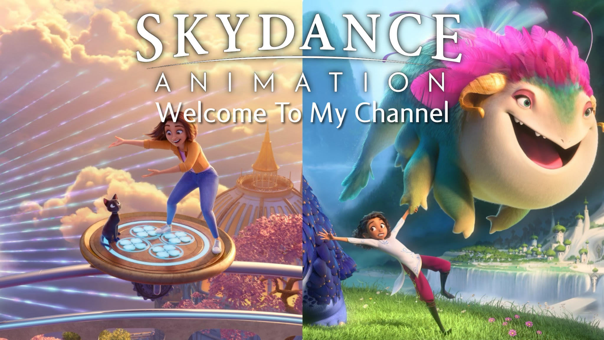 Welcome To My Channel (Skydance Animation Fans)