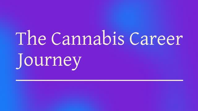 The Cannabis Career Journey