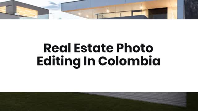 Real Estate Photo Editing In Colombia