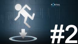 Ok, Maybe Im Not So Good As I Thought I Was - Portal Still Alive #2