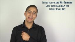 268 Introduction and Why Thinking Long Term Can Help You Figure It All Out