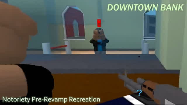 Downtown Bank Heist (Notoriety Pre-Revamp Recreation)