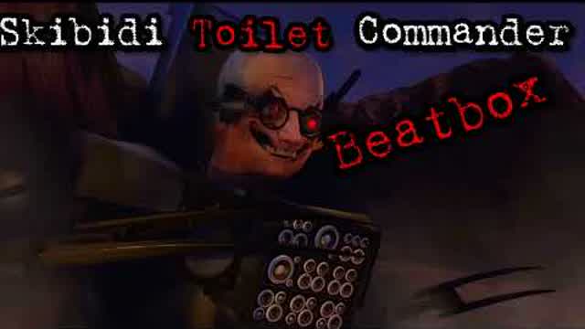 Skibidi Toilet Commander Beatbox