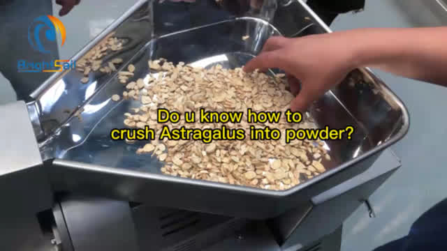 Do u know how to  crush Astragalus into powder by medicine grinder machine?