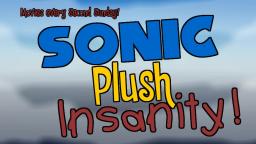 Sonic Plush Insanity! (short intro)