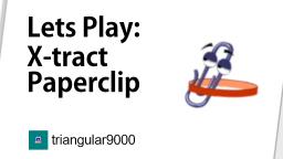 Lets Play : X-tract Paperclip by Microsoft