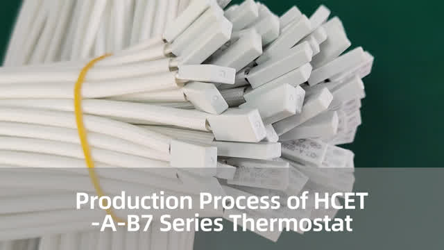 Production Process of HCET-A-B7 Series Thermostat