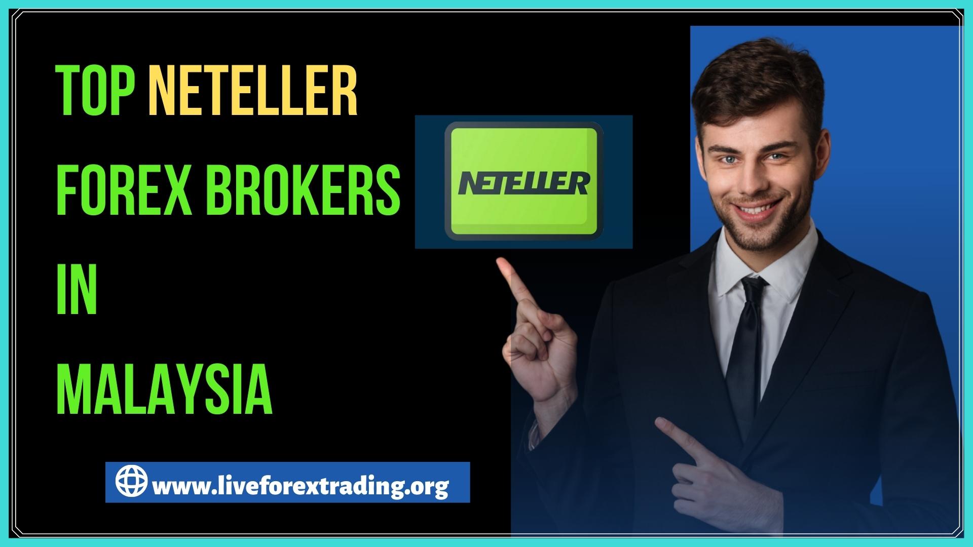 Top Neteller Forex Brokers In Malaysia - Neteller Malaysia