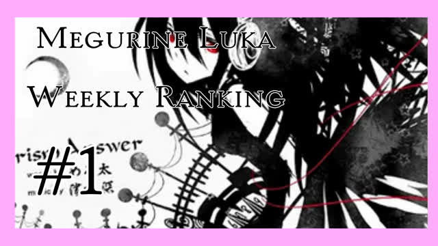 Megurine Luka Weekly Ranking 2025 - 2026 #1 (December 24th to December 31th) (1) Megurine Luka Weekly Ranking 2025 - 2026 #1 (December 24th to December 31th) (1)