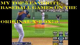 My Top 5 Favorite Baseball Games On The Original X-Box