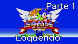 Sonic the Hedgehog 2 Loquendo parte 1(360P)