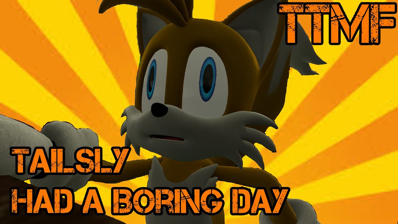 TTMF[S1Ep47]-Tailsly Had a Boring Day