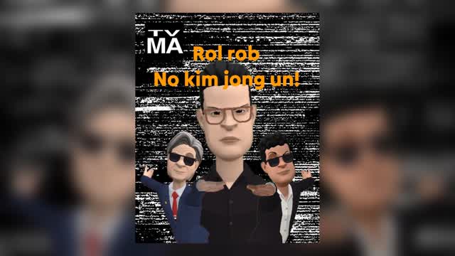 Rol Rob No Kim jong un!