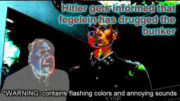 Downfall parody - Hitler gets informed that fegelein has drugged the bunker