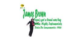 JAMES BROWN _ PAPAS GOT A BRAND NEW BAG VIDEO CLIPE PRIMEIRA VERSÃO