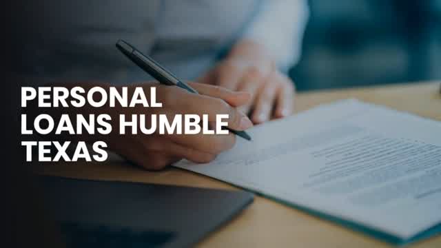 PERSONAL LOANS HUMBLE TEXAS