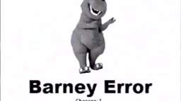 Barney Error 14 (FINAL ONE, Newton, c. 1997)