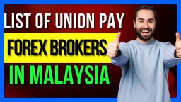 List Of UnionPay Forex Brokers In Malaysia 💸 Malaysia Forex Trading 💸