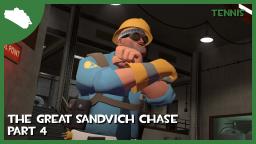 The Great Sandvich Chase - Part 4