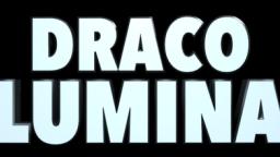DRACO LUMINAs Channel Intro