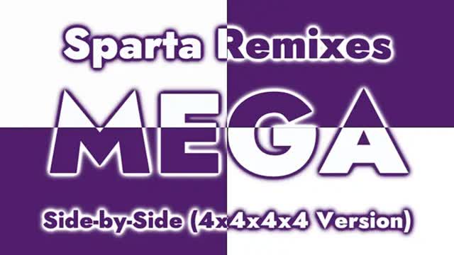 Sparta Remixes MEGA Side-by-Side