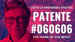 BILL GATES & NWO - LA MONEDA DIGITAL - CRYPTOCURRENCY - LA MARCA DE LA BESTIA - PATENTE 060606