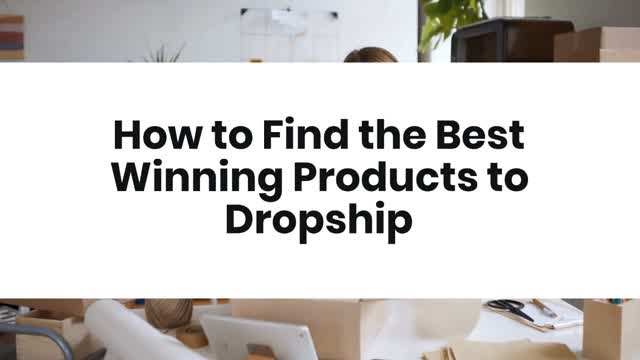 How to Find the Best Winning Product Dropship