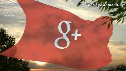 Flag and anthem of Google+ (2011-2019)