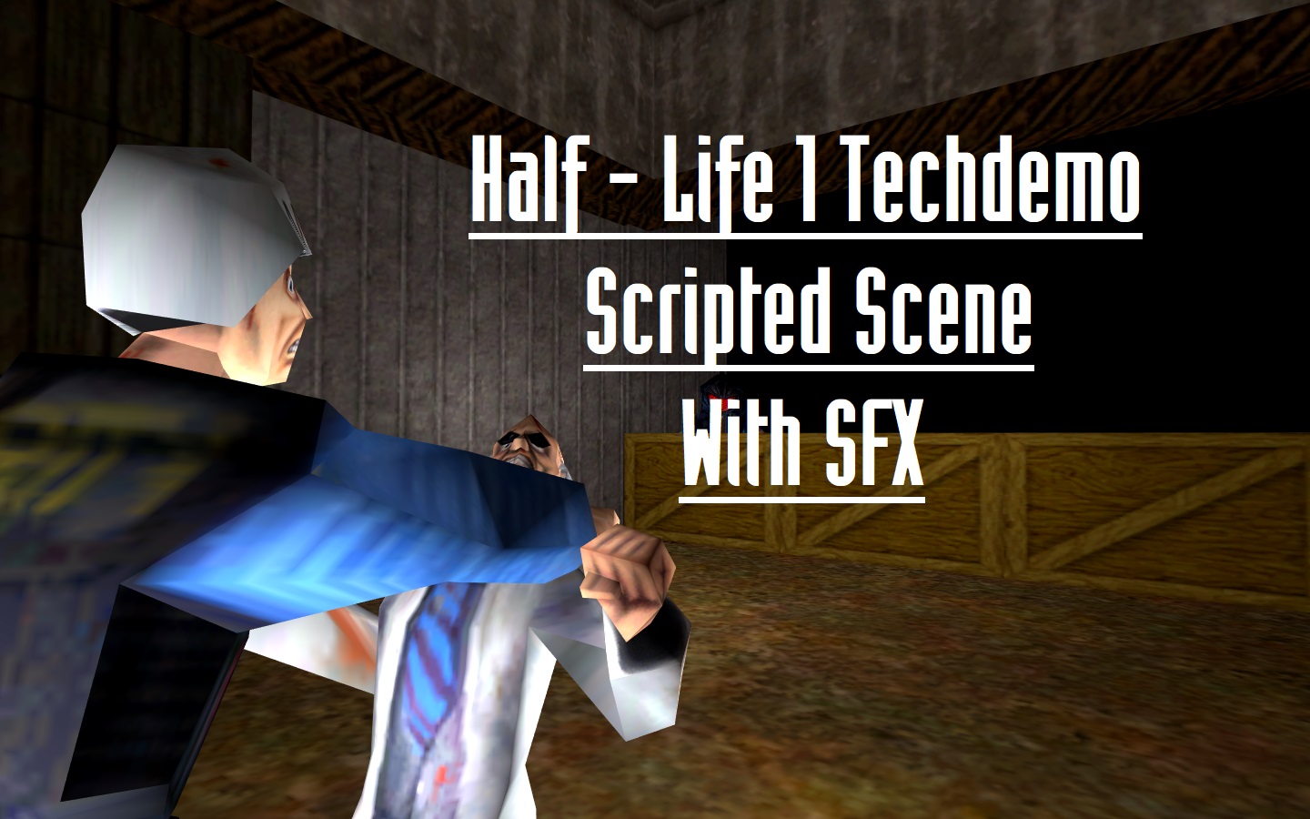 Half-Life Techdemo Scripted Scene with SFX