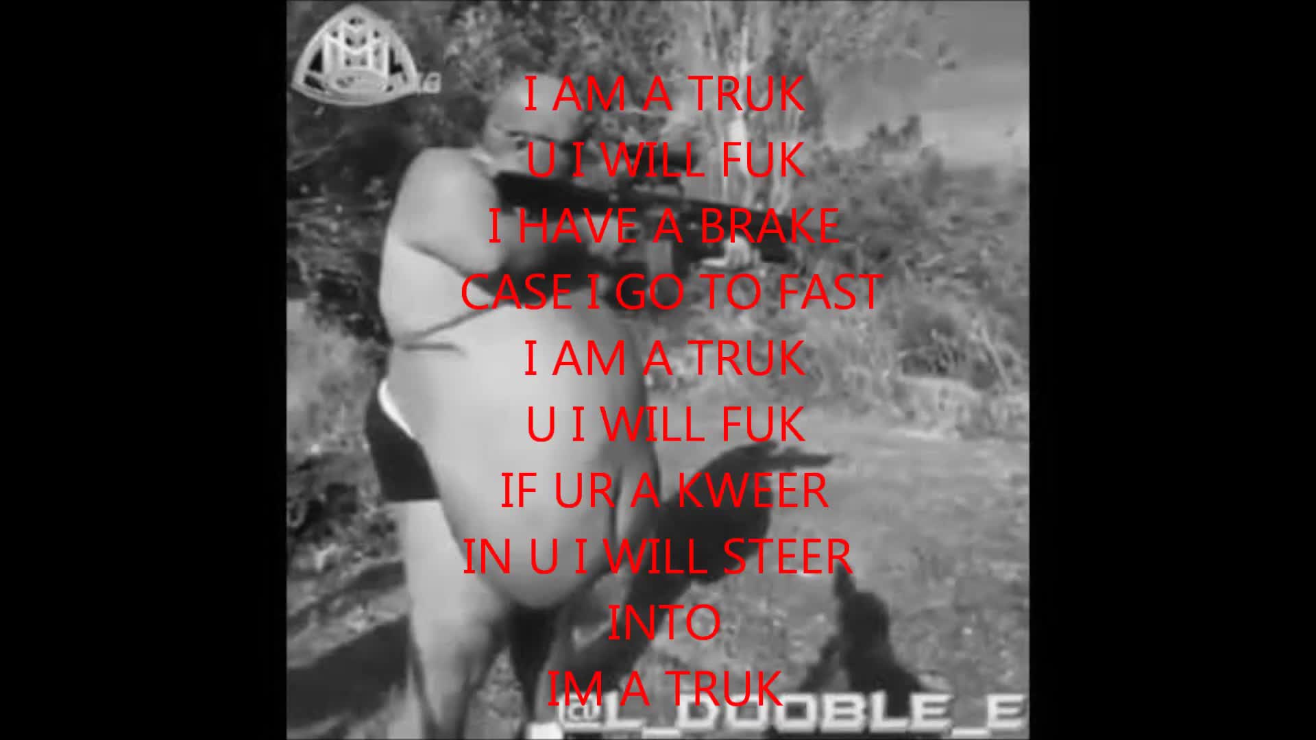 I AM A TRUK-  BBBBBBQB