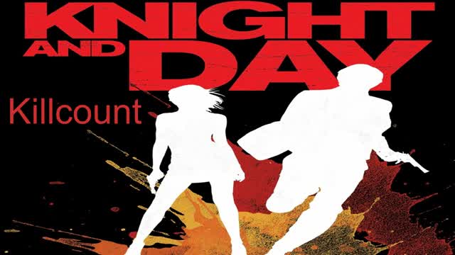 Knight and Day (2010) Cameron Diaz Killcount