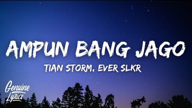 AMPUN BANG JAGO (tiktok) - Tian Storm x Ever Slkr (Lirik⧸Lyrics)