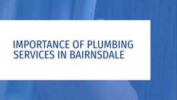 The Importance of Plumbing Services in Bairnsdale
